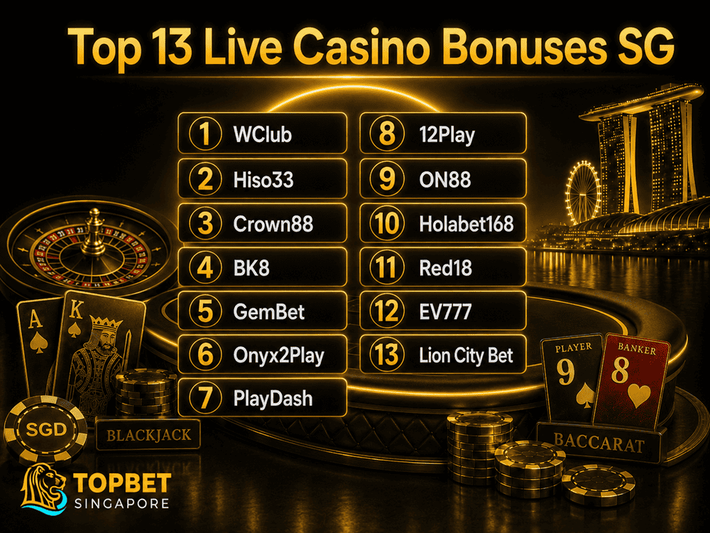Top 13 Live Casino Bonuses in Singapore Comparison Review top 13 sg live casino sites for bonuses